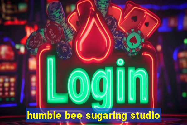 humble bee sugaring studio